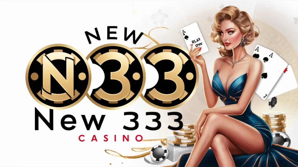 NEW 333 CASINO